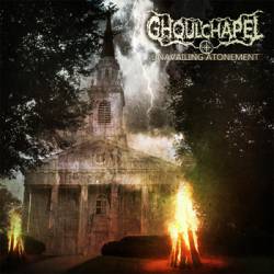 Ghoulchapel : Unavailing Atonement